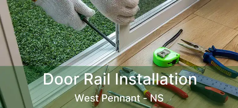  Door Rail Installation West Pennant - NS