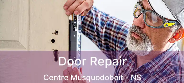  Door Repair Centre Musquodoboit - NS