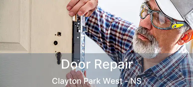  Door Repair Clayton Park West - NS