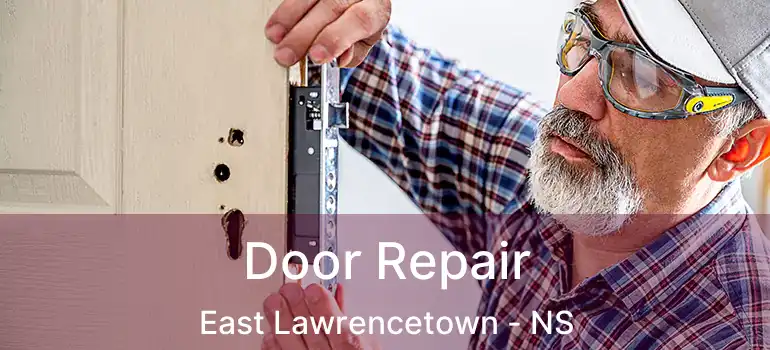  Door Repair East Lawrencetown - NS