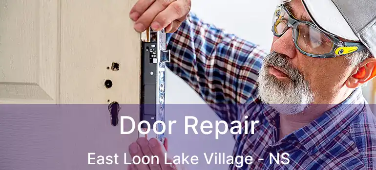  Door Repair East Loon Lake Village - NS