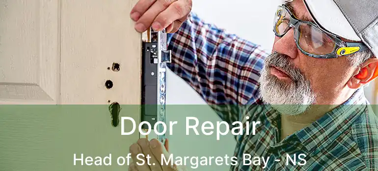  Door Repair Head of St. Margarets Bay - NS