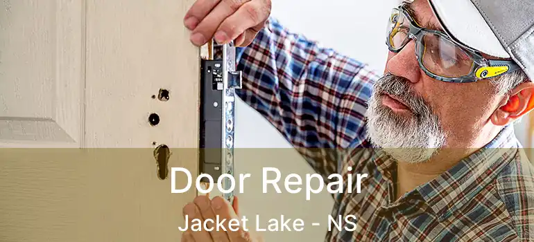  Door Repair Jacket Lake - NS