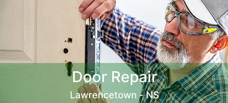  Door Repair Lawrencetown - NS