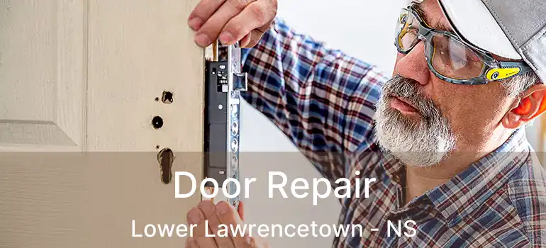  Door Repair Lower Lawrencetown - NS