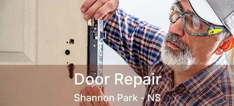  Door Repair Shannon Park - NS