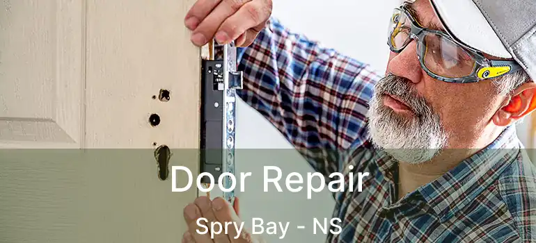  Door Repair Spry Bay - NS