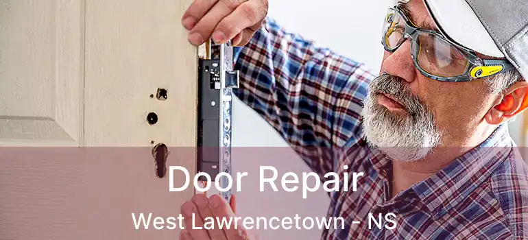  Door Repair West Lawrencetown - NS