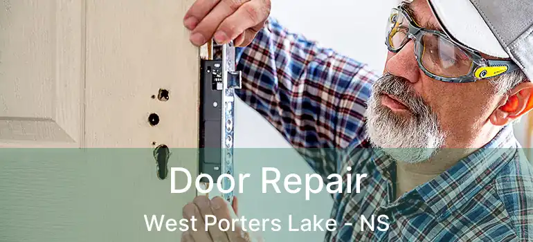  Door Repair West Porters Lake - NS