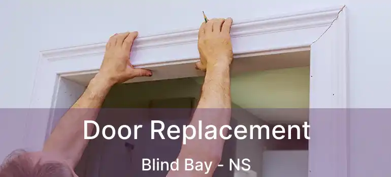  Door Replacement Blind Bay - NS