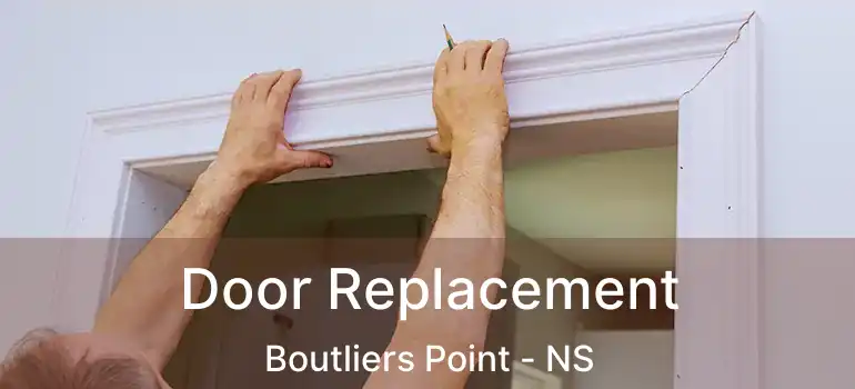  Door Replacement Boutliers Point - NS