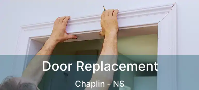  Door Replacement Chaplin - NS