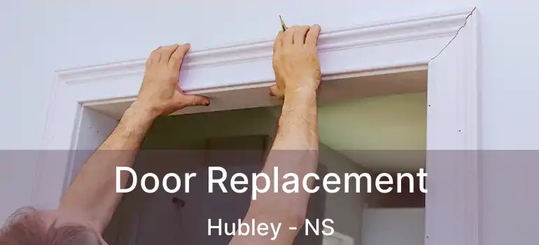  Door Replacement Hubley - NS