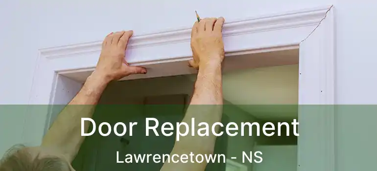  Door Replacement Lawrencetown - NS