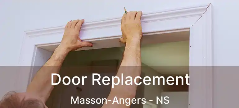  Door Replacement Masson-Angers - NS