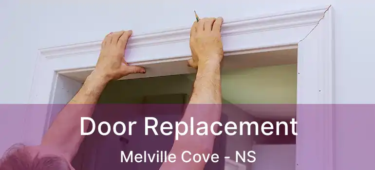  Door Replacement Melville Cove - NS