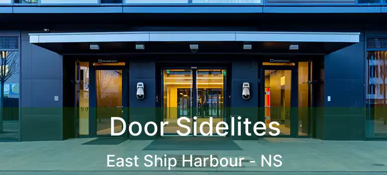  Door Sidelites East Ship Harbour - NS