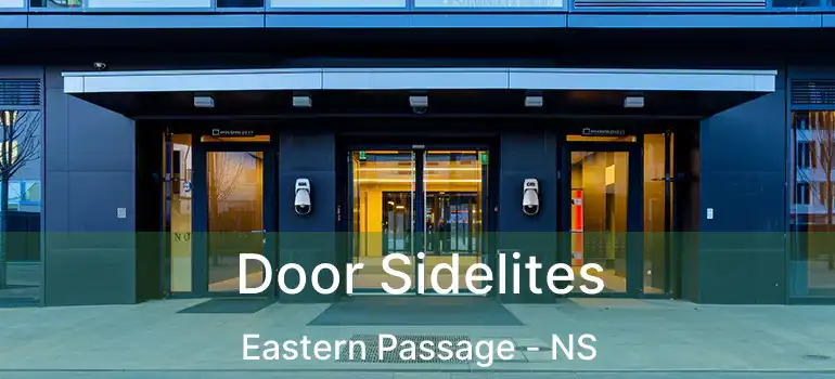  Door Sidelites Eastern Passage - NS