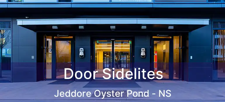  Door Sidelites Jeddore Oyster Pond - NS