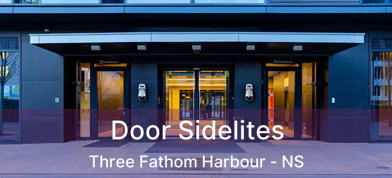  Door Sidelites Three Fathom Harbour - NS