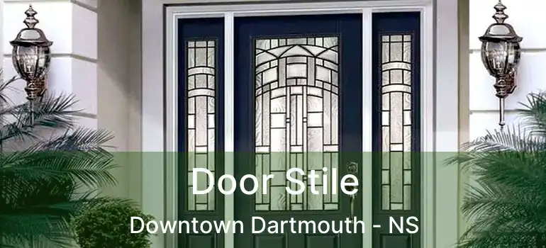  Door Stile Downtown Dartmouth - NS