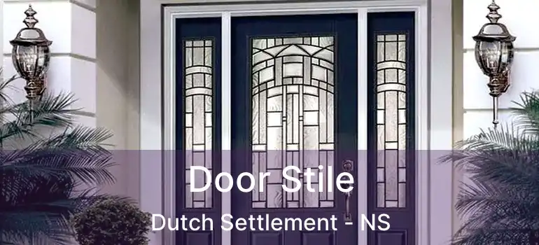  Door Stile Dutch Settlement - NS