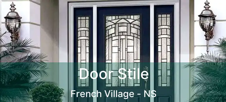  Door Stile French Village - NS