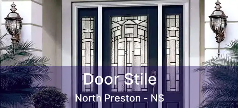  Door Stile North Preston - NS