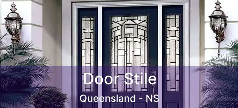  Door Stile Queensland - NS