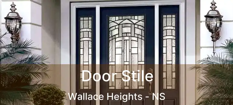  Door Stile Wallace Heights - NS