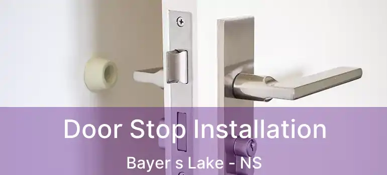  Door Stop Installation Bayer s Lake - NS