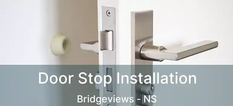  Door Stop Installation Bridgeviews - NS