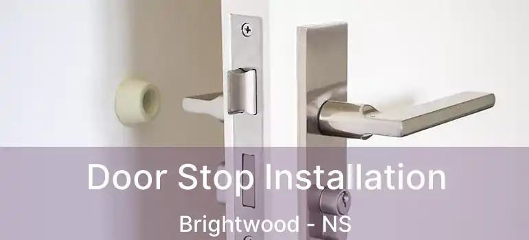  Door Stop Installation Brightwood - NS