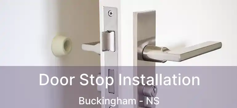  Door Stop Installation Buckingham - NS