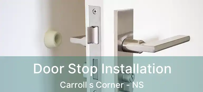  Door Stop Installation Carroll s Corner - NS