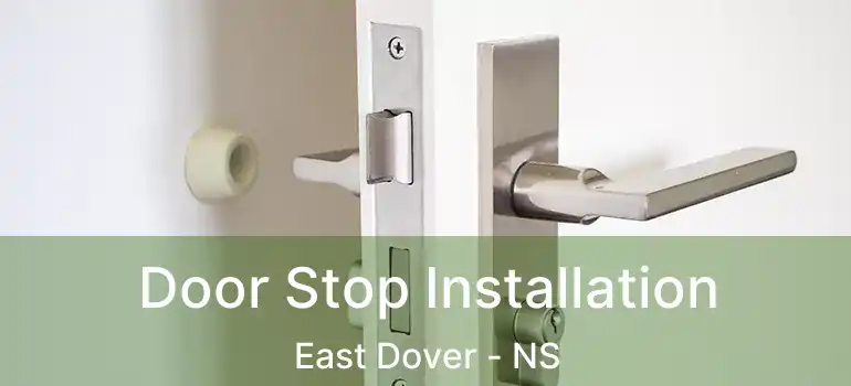  Door Stop Installation East Dover - NS