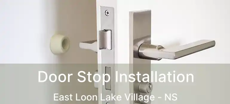  Door Stop Installation East Loon Lake Village - NS