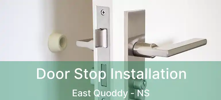  Door Stop Installation East Quoddy - NS