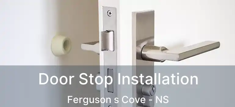  Door Stop Installation Ferguson s Cove - NS