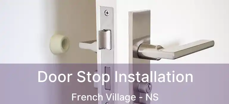  Door Stop Installation French Village - NS