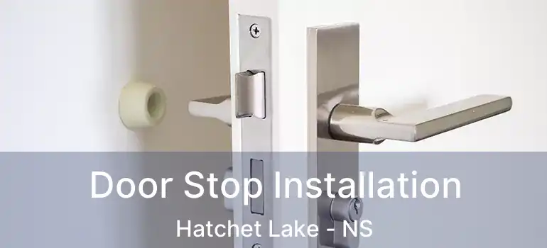  Door Stop Installation Hatchet Lake - NS