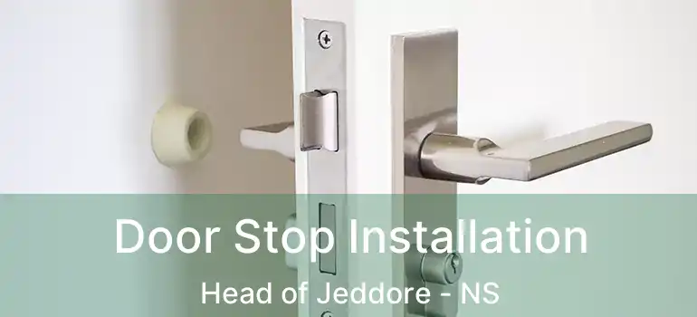  Door Stop Installation Head of Jeddore - NS