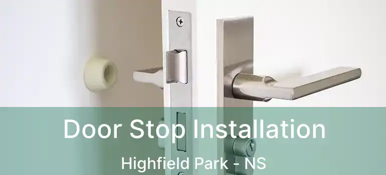  Door Stop Installation Highfield Park - NS