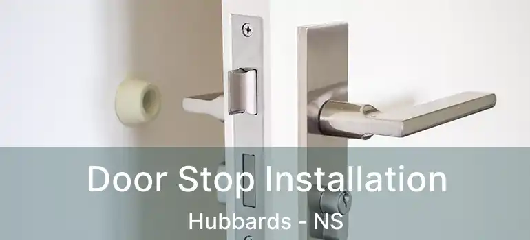  Door Stop Installation Hubbards - NS