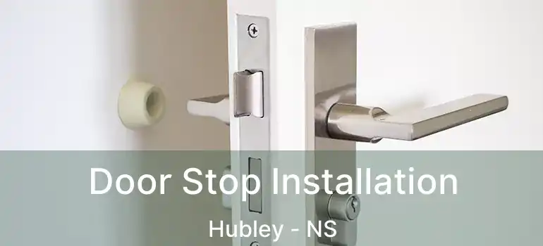  Door Stop Installation Hubley - NS