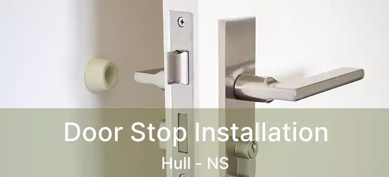  Door Stop Installation Hull - NS