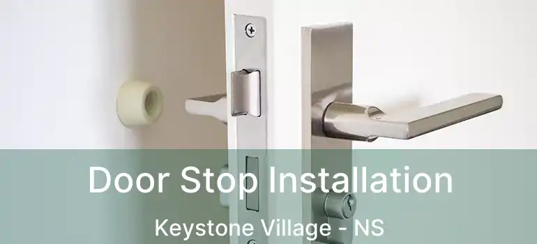  Door Stop Installation Keystone Village - NS