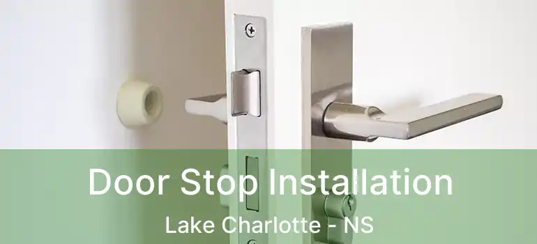  Door Stop Installation Lake Charlotte - NS