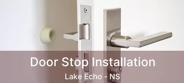  Door Stop Installation Lake Echo - NS