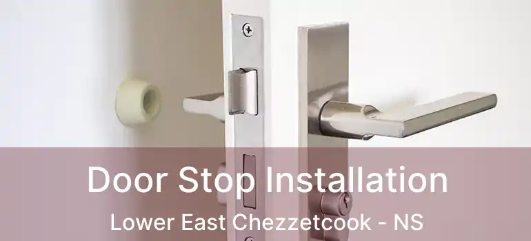  Door Stop Installation Lower East Chezzetcook - NS